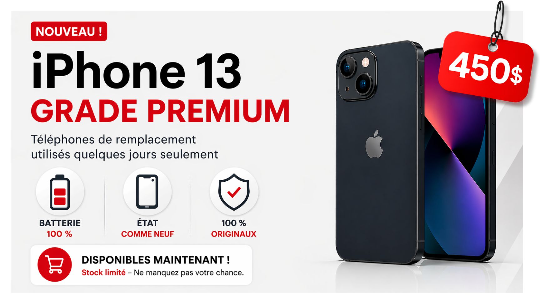 iPhone 13 grade premium batterie 100% pièces d’origine 450$
